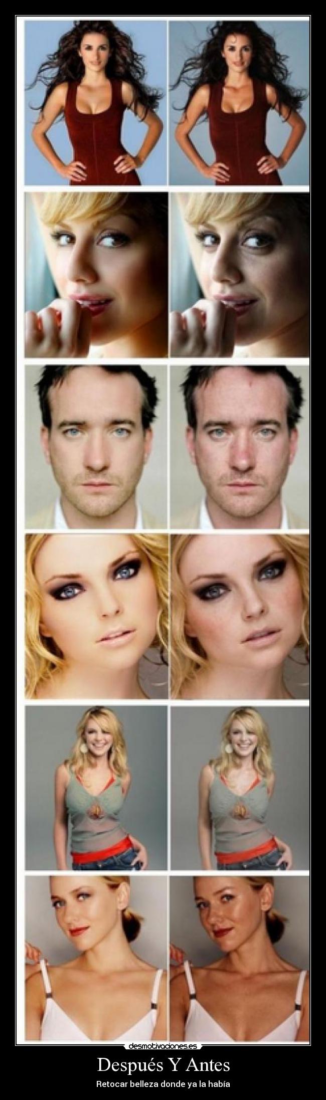 Después Y Antes - Retocar belleza donde ya la había