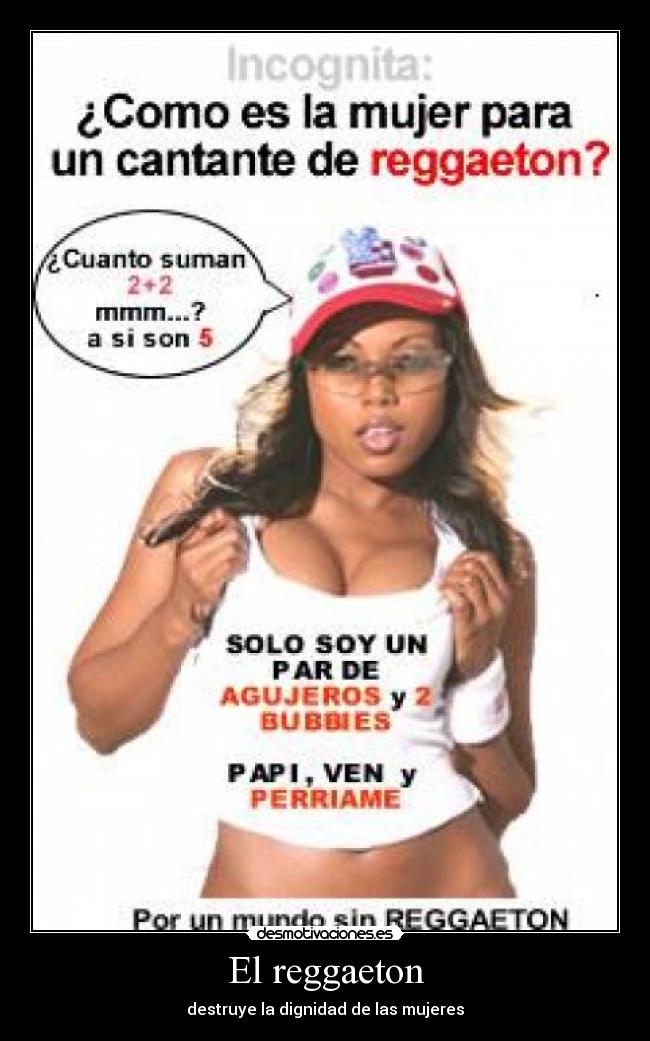 El reggaeton - destruye la dignidad de las mujeres