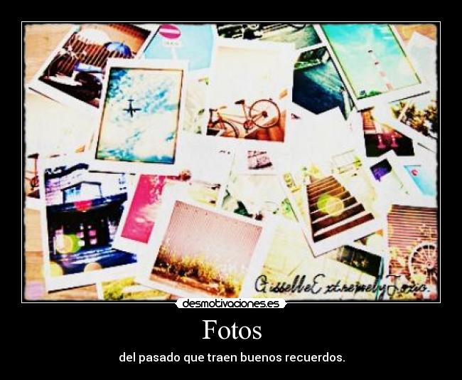 Fotos - del pasado que traen buenos recuerdos.