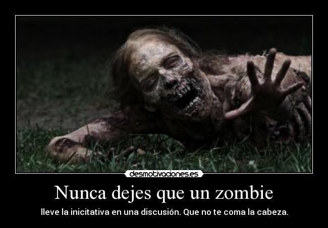 Nunca dejes que un zombie - 