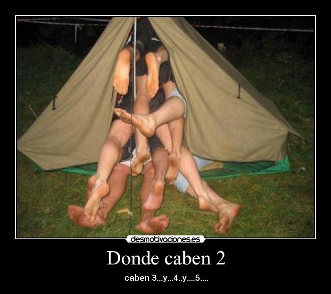 Donde caben 2 - caben 3...y...4..y....5....