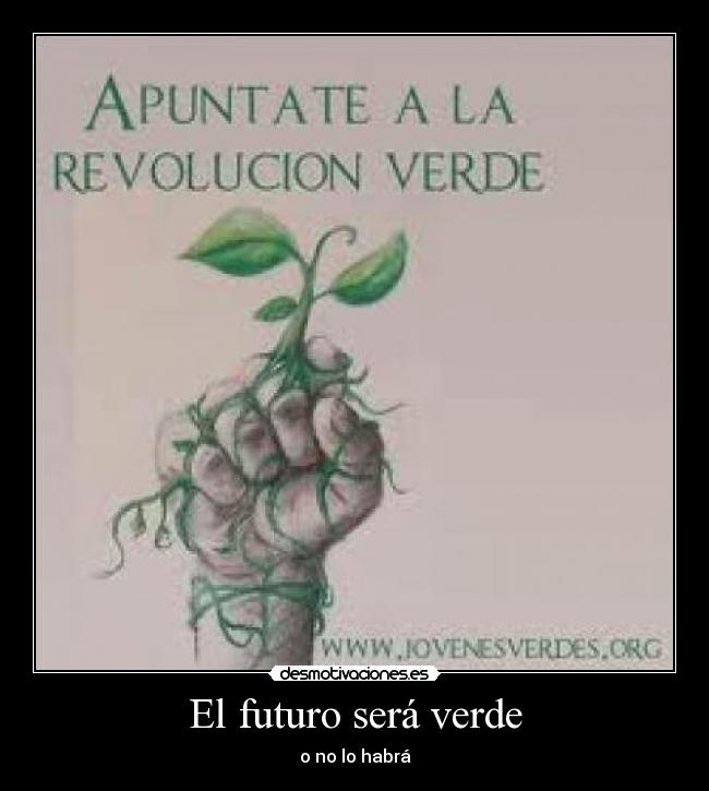 El futuro será verde - 