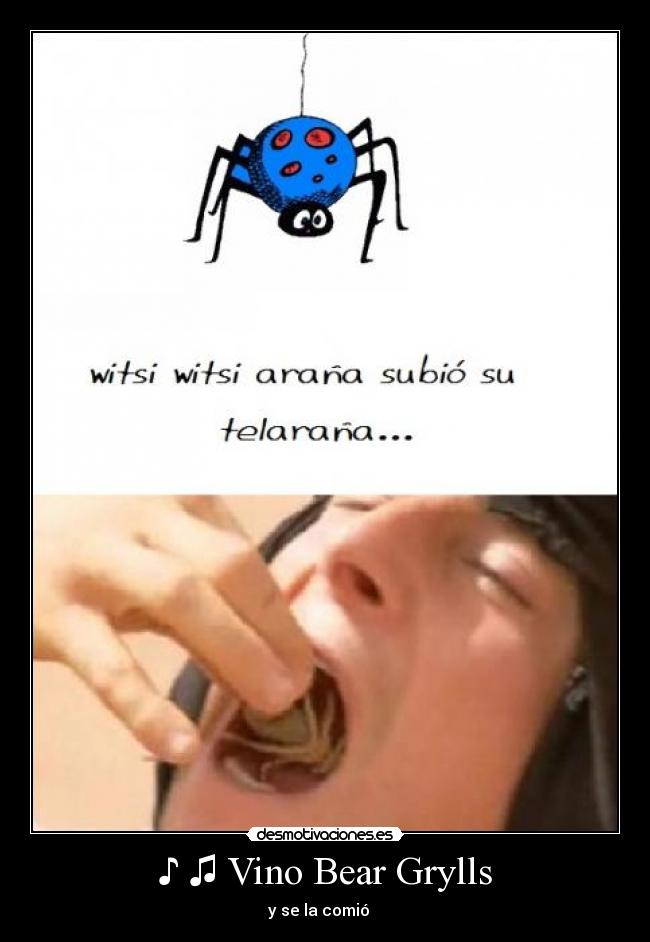 ♪ ♫ Vino Bear Grylls - y se la comió ♪ ♫