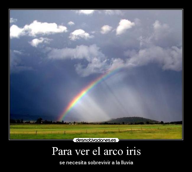 Para ver el arco iris -
