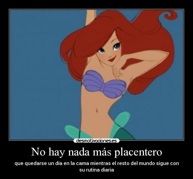 No hay nada más placentero -