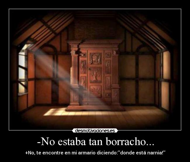 -No estaba tan borracho... - 