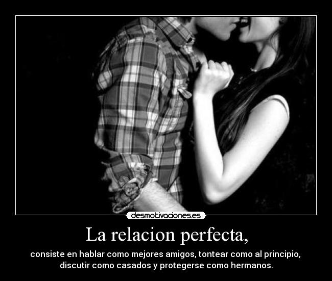 La relacion perfecta, -