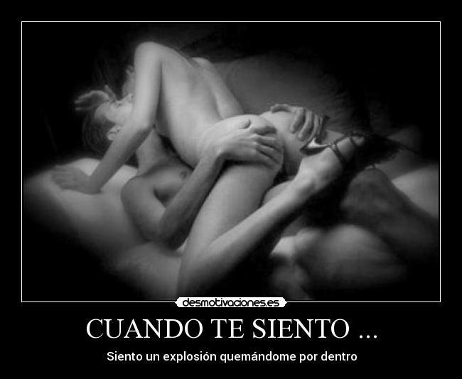 CUANDO TE SIENTO ... -