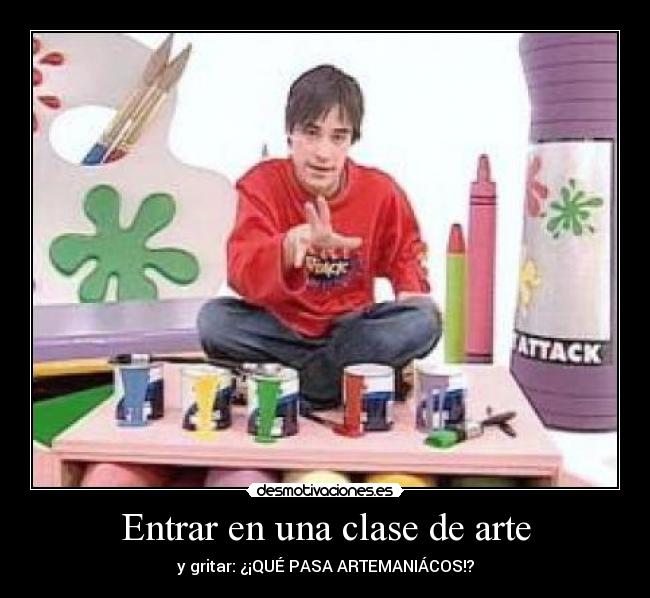 carteles arte this art attack desmotivaciones