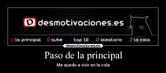 Paso de la principal - Me quedo a vivir en la cola