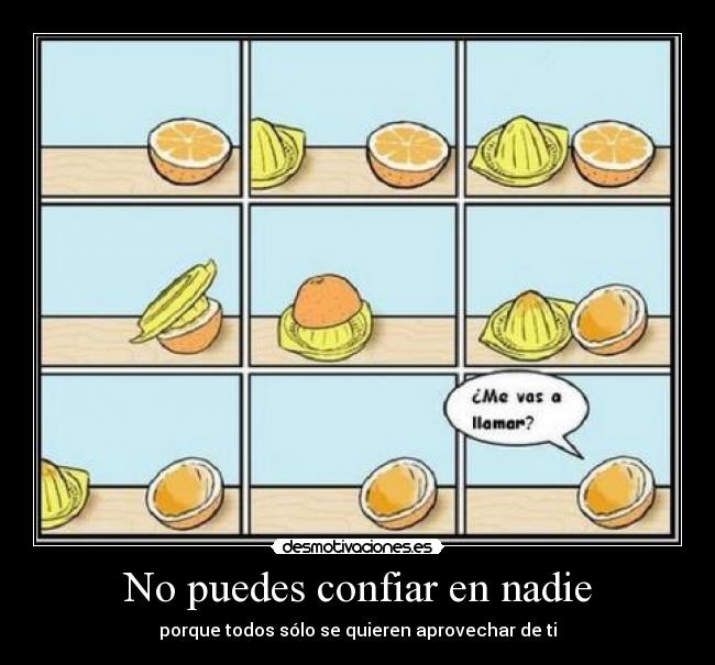 No puedes confiar en nadie - 