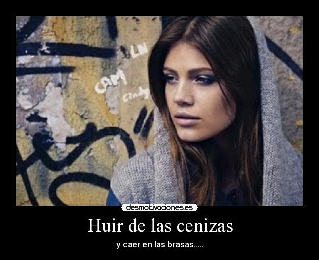Huir de las cenizas -