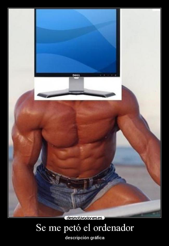 Se me petó el ordenador - descripción gráfica