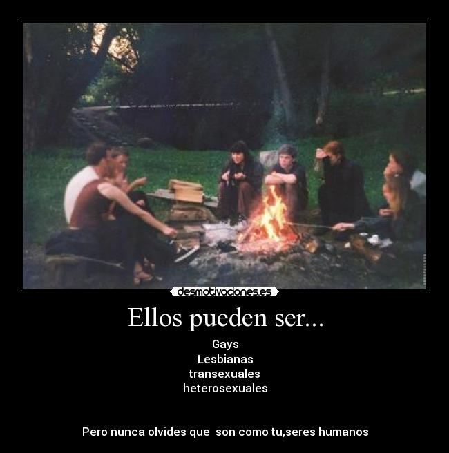 Ellos pueden ser... -