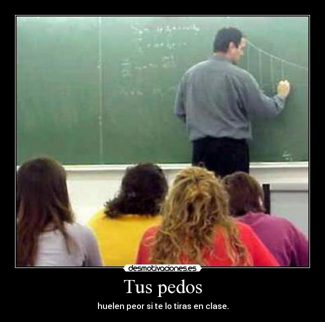 Tus pedos -