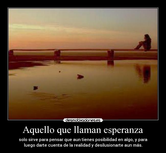 carteles esperanza realidad desilusion 3810 desmotivaciones