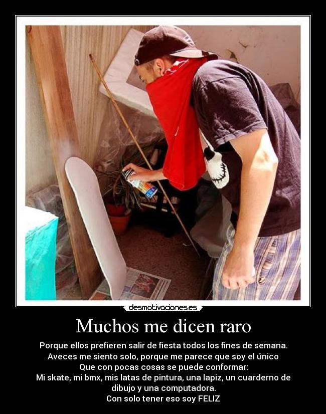 Muchos me dicen raro -