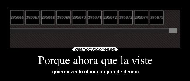 Porque ahora que la viste - quieres ver la ultima pagina de desmo