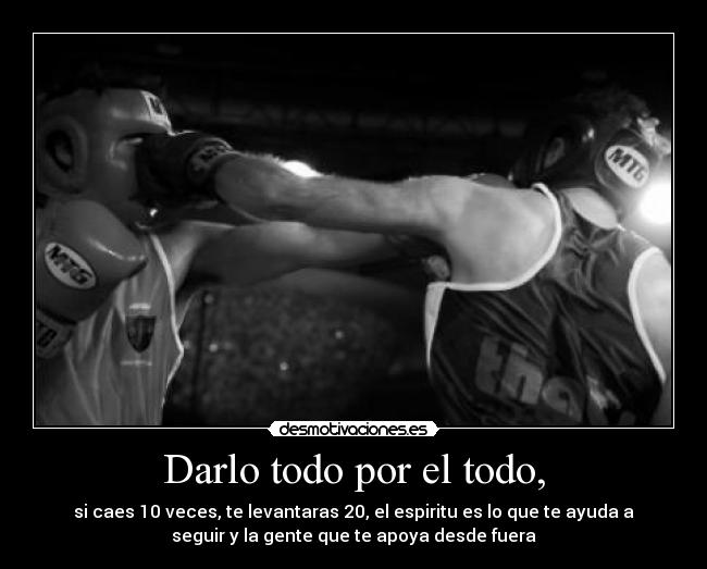 Darlo todo por el todo, -