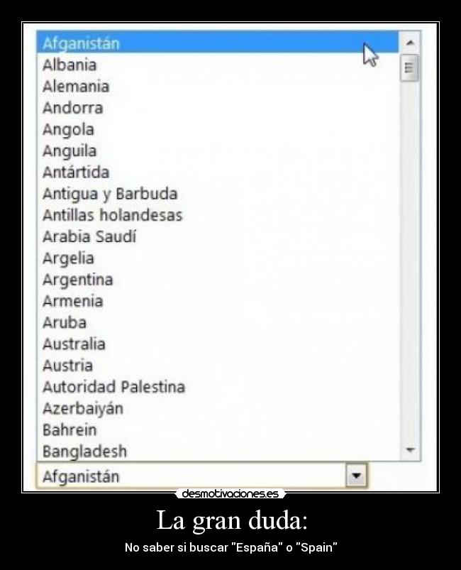 La gran duda: - No saber si buscar España o Spain