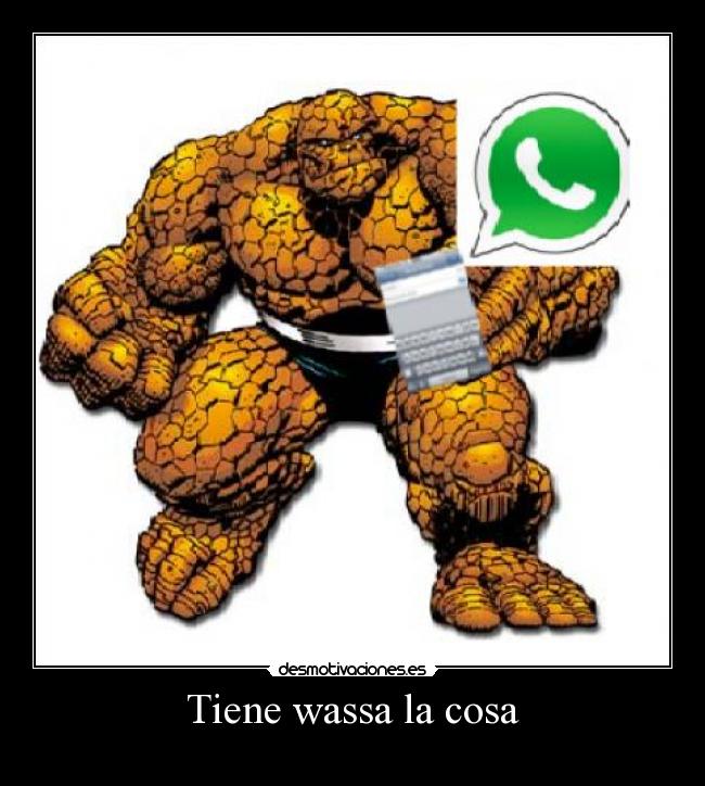 Tiene wassa la cosa - 