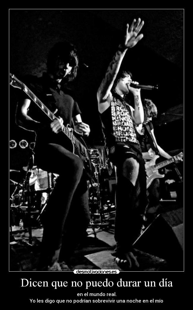 Dicen que no puedo durar un día - 