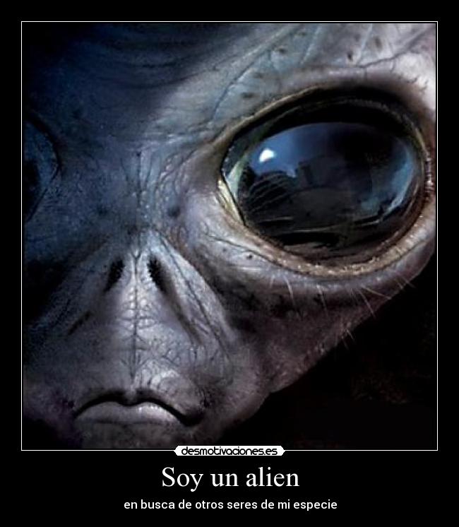 Soy un alien -