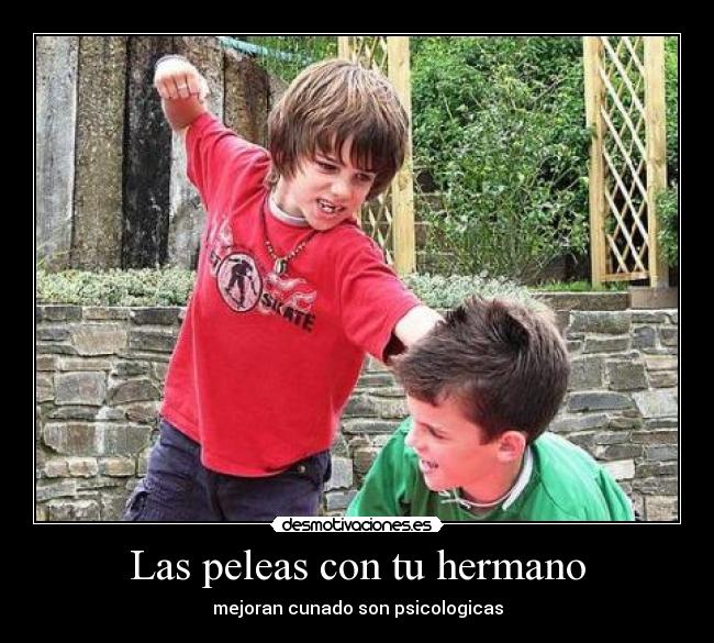 Las peleas con tu hermano - 