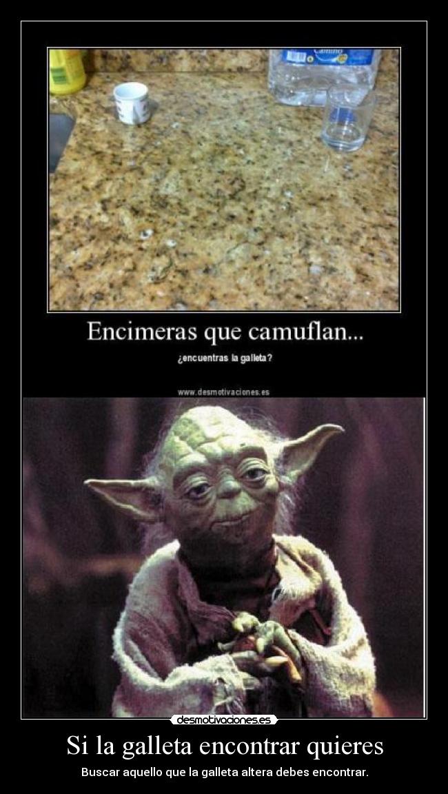 Si la galleta encontrar quieres - Buscar aquello que la galleta altera debes encontrar.