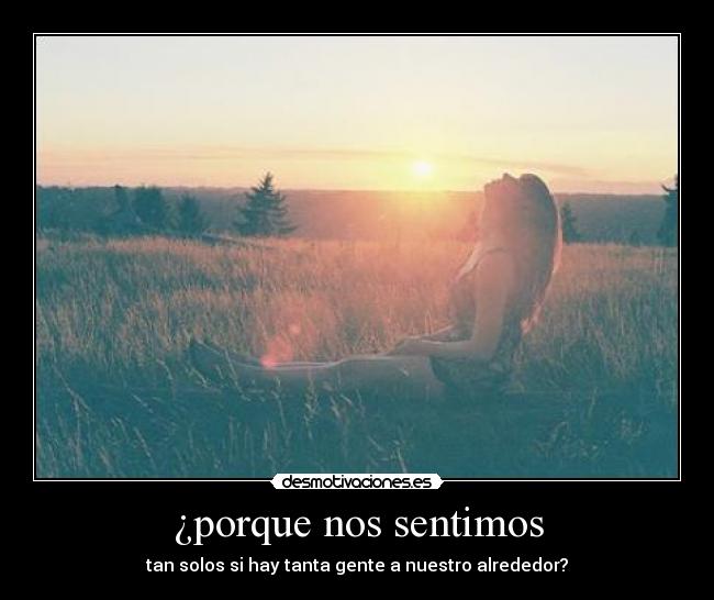 ¿porque nos sentimos -