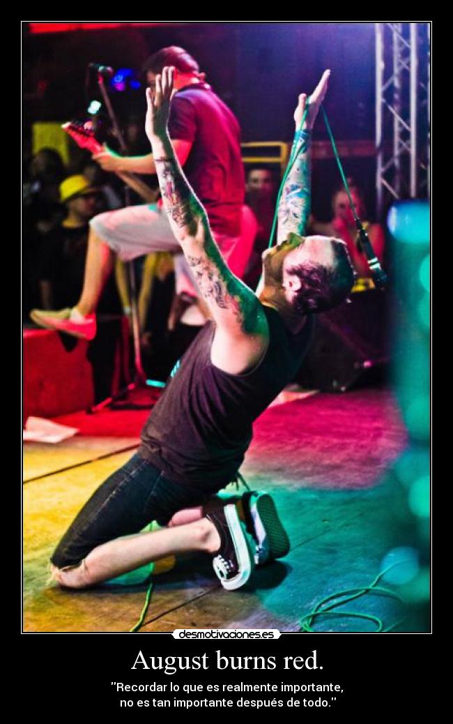 August burns red. - 
