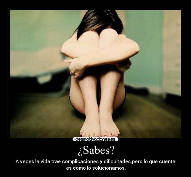 ¿Sabes? -