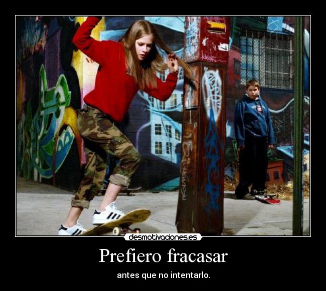 Prefiero fracasar - 