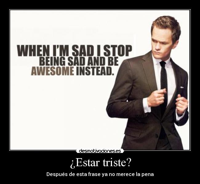 ¿Estar triste? -