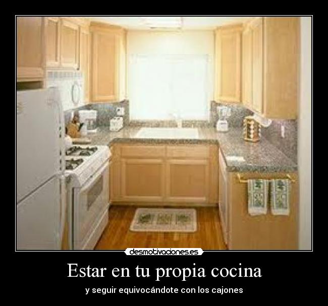 Estar en tu propia cocina - y seguir equivocándote con los cajones