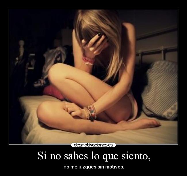 Si no sabes lo que siento, - 