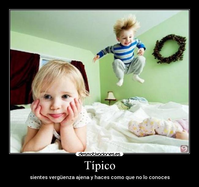 Típico - sientes vergüenza ajena y haces como que no lo conoces