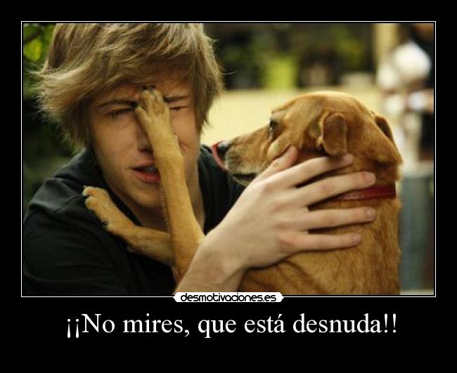 ¡¡No mires, que está desnuda!! -