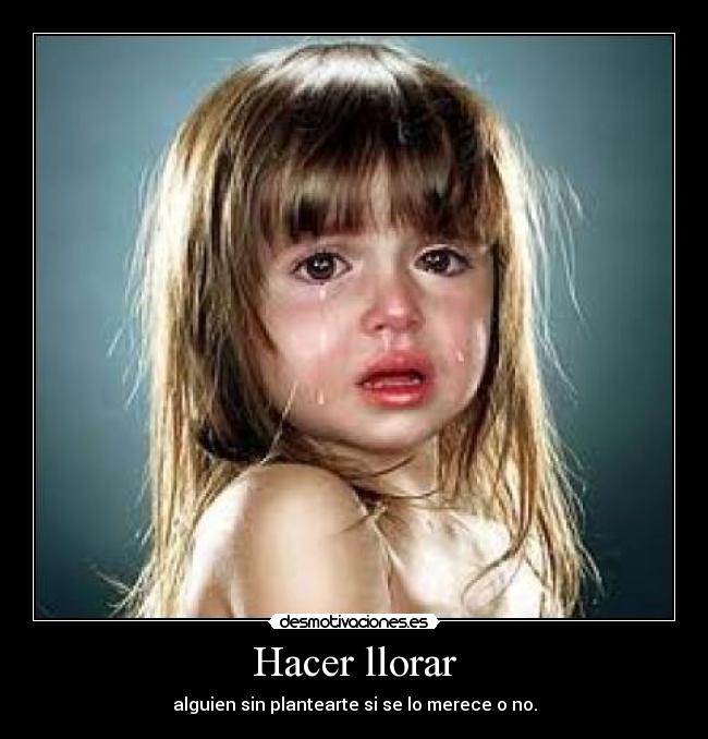 Hacer llorar - 