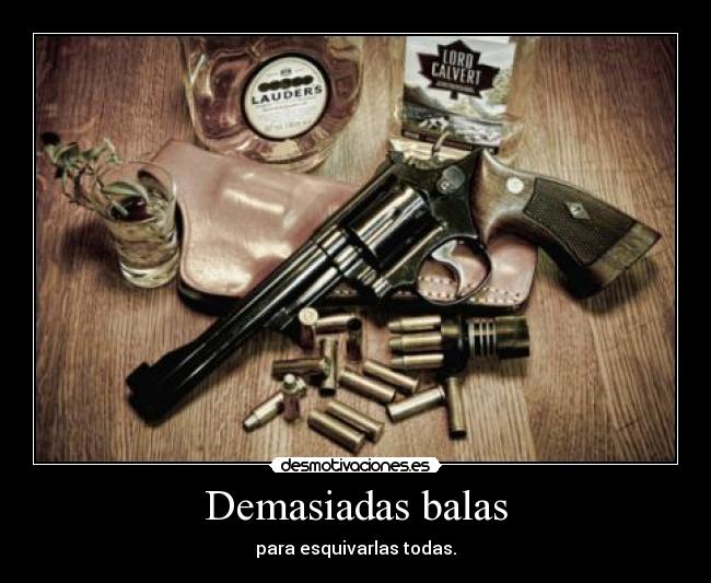 Demasiadas balas - 