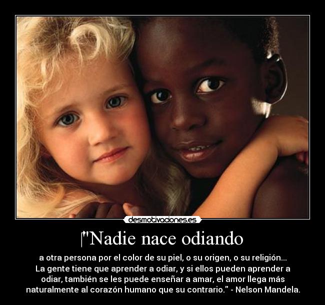 Nadie nace odiando -