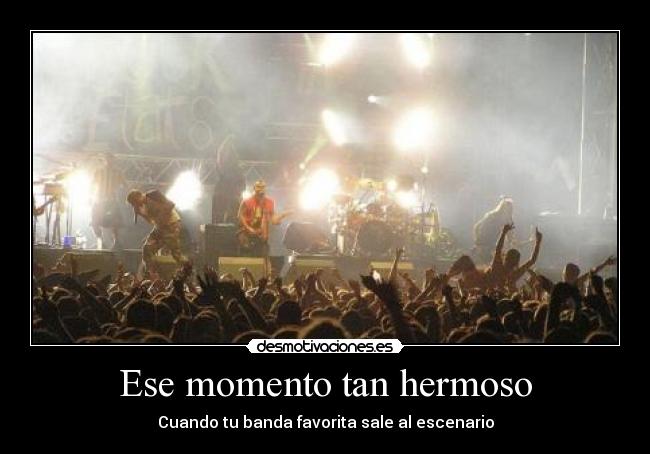 Ese momento tan hermoso - 