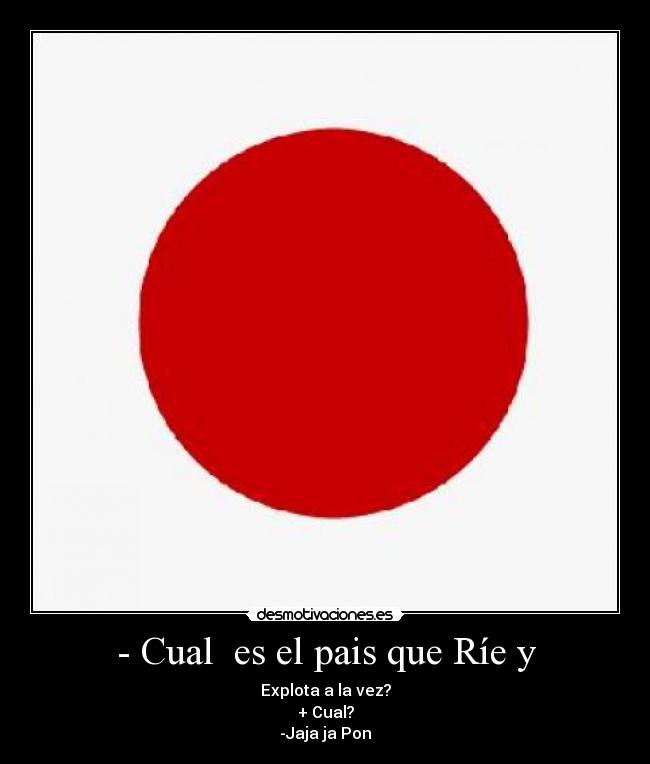 - Cual es el pais que Ríe y -