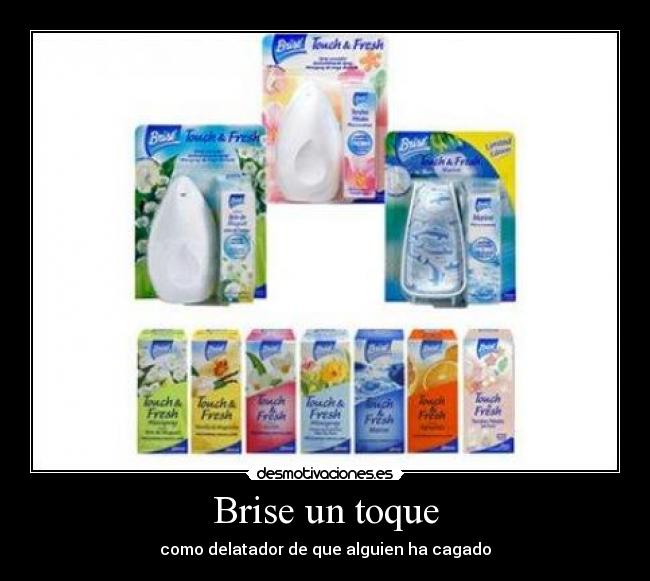 Brise un toque - como delatador de que alguien ha cagado