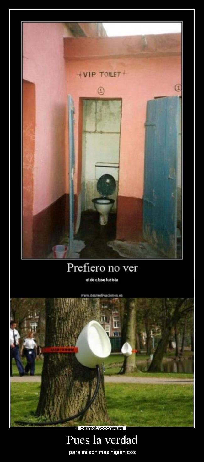 Pues la verdad - para mi son mas higiénicos