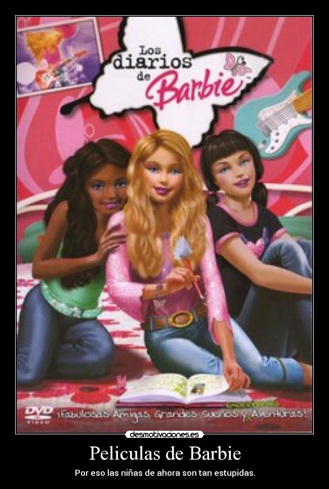 Peliculas de Barbie - Por eso las niñas de ahora son tan estupidas.
