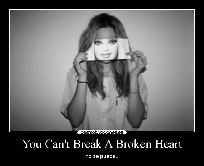 You Cant Break A Broken Heart -