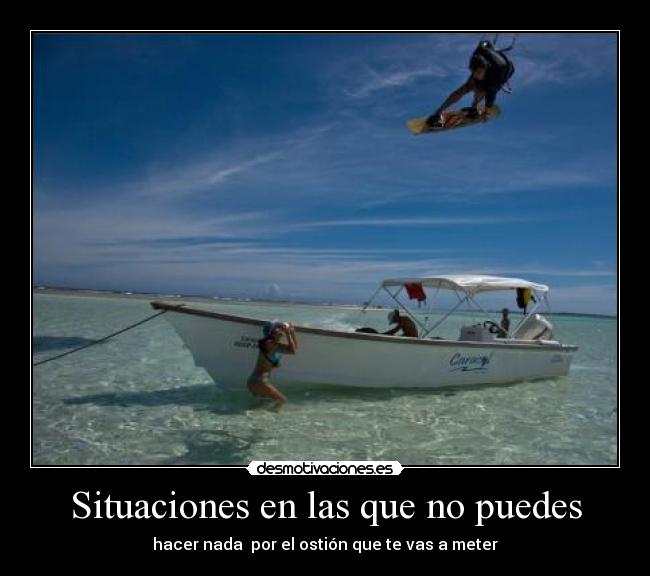 Situaciones en las que no puedes - hacer nada por el ostión que te vas a meter