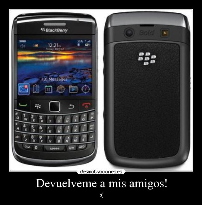 Devuelveme a mis amigos! - :(