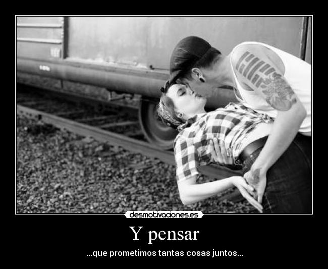 carteles dreadk recuerdas todas las promesas que hicimos que ojala cumplamos algun dia desmotivaciones